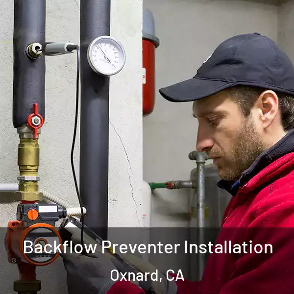  Backflow Preventer Installation Oxnard, CA