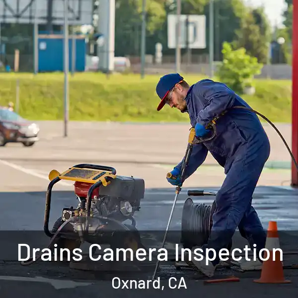  Drains Camera Inspection Oxnard, CA