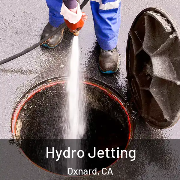  Hydro Jetting Oxnard, CA