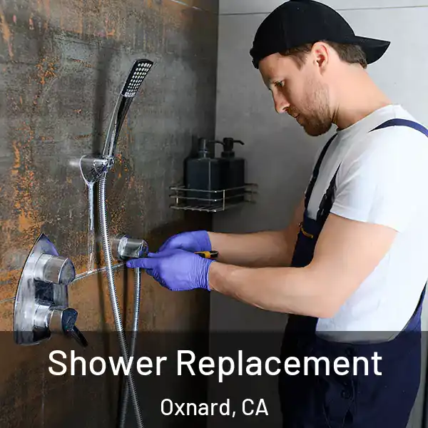  Shower Replacement Oxnard, CA