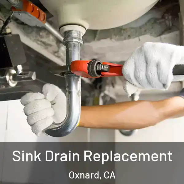  Sink Drain Replacement Oxnard, CA