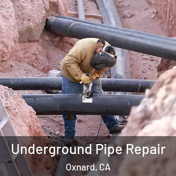  Underground Pipe Repair Oxnard, CA