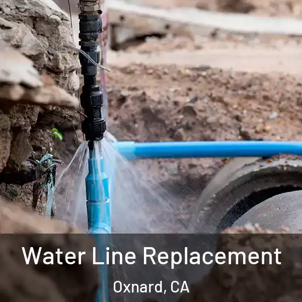  Water Line Replacement Oxnard, CA