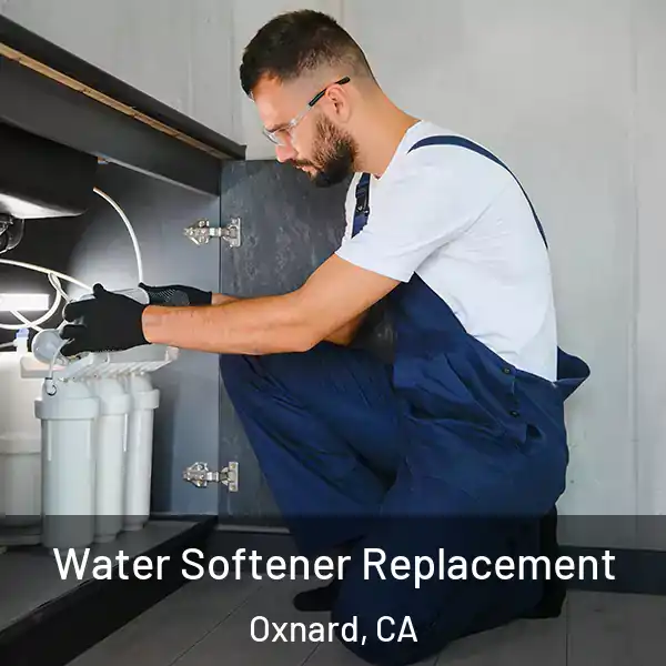  Water Softener Replacement Oxnard, CA